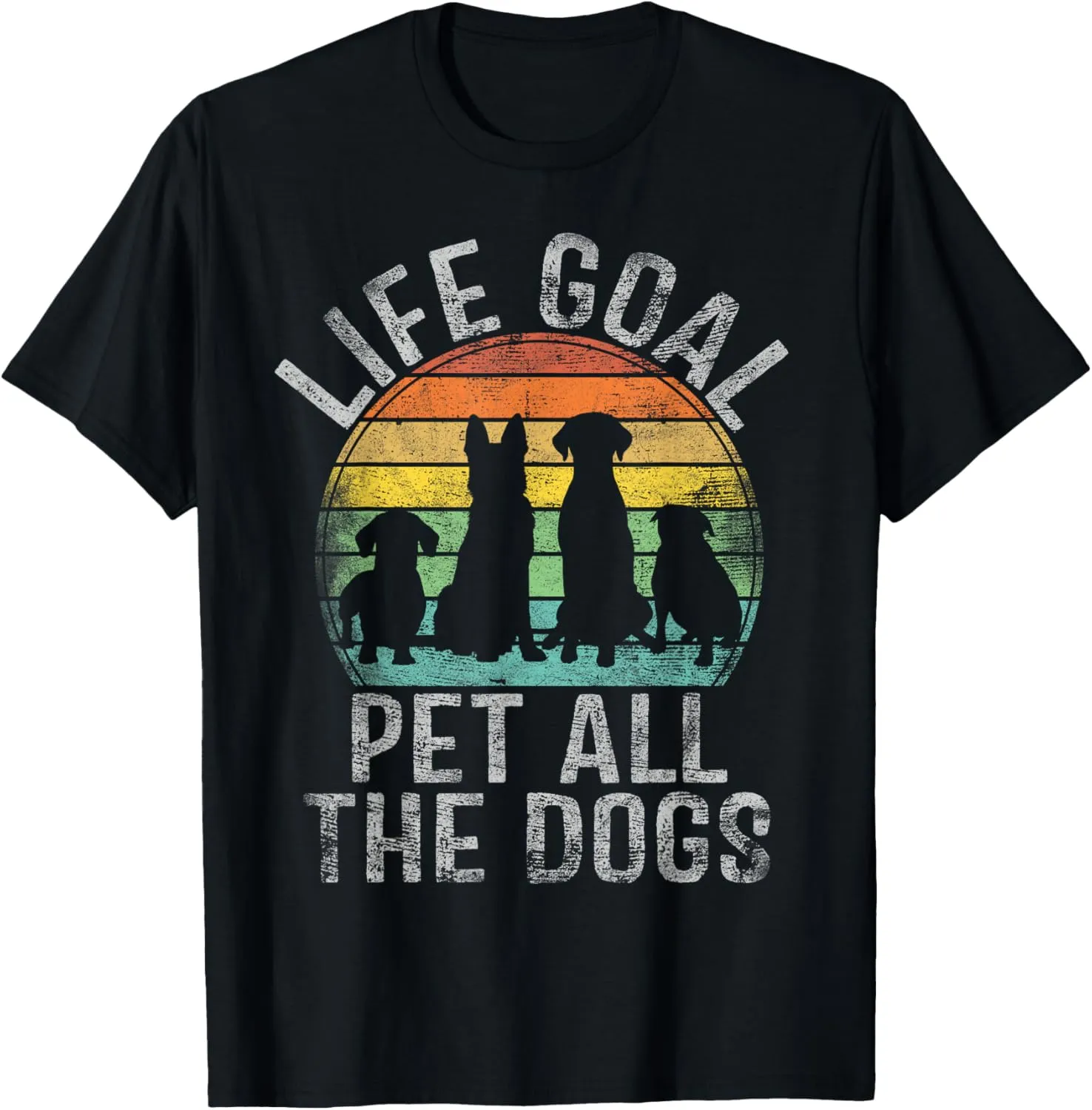 Life Goal Pet All The Dogs Shirt For Women Kids Funny Dog T-Shirt